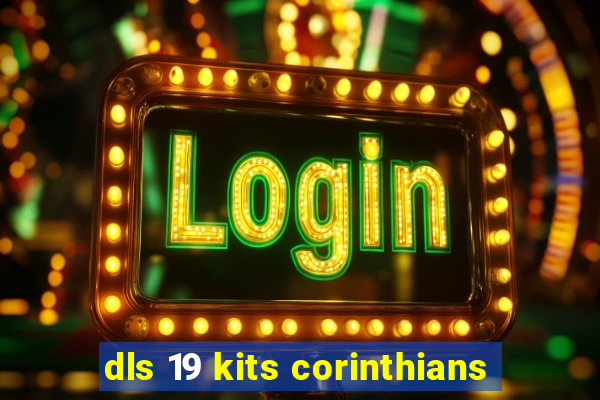 dls 19 kits corinthians